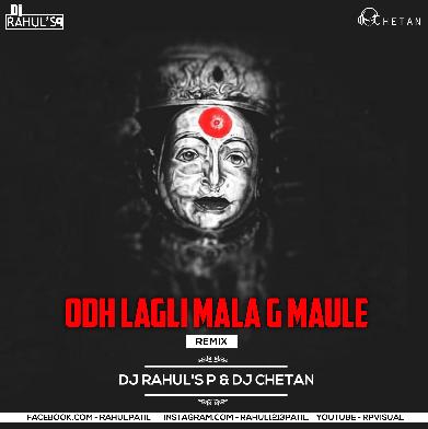 ODH LAGLI MALA G MAULE DJ RAHULS P & DJ CHETAN UT